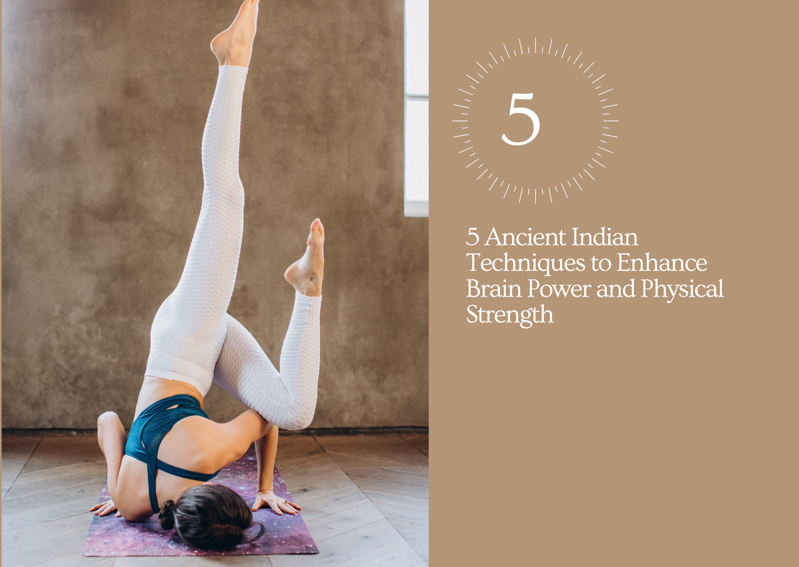 5 Ancient Indian Techniques to Enhance Brain Power and Physical Strength